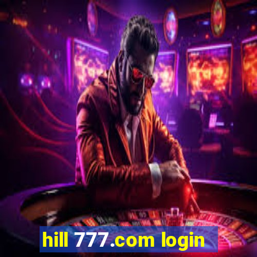 hill 777.com login